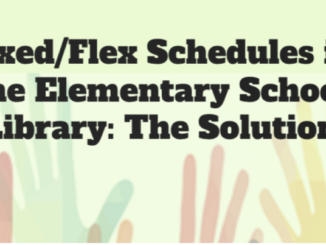 Fixed/Flex Schedules in the Elementary School Library: The Solution