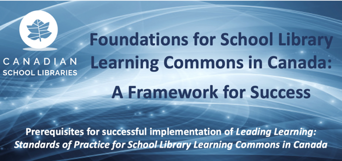 Foundations for School Library Learning Commons in Canada: A Framework for Success