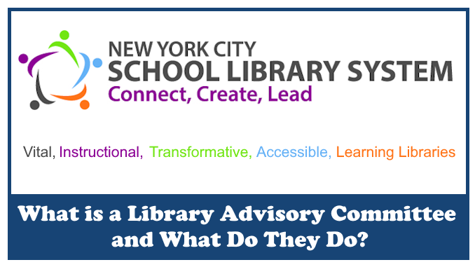 Feature Image for the article "What is a Library Advisory Committee and What do they do?" by Patricia Sales. Features the logo for the New York City School Library System and the VITAL acronym Vital, Instructional, Transformative, Accessible, Learning Libraries which forms the heart of the article.